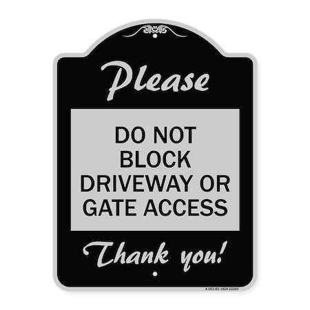 Please Do Not Block Driveway Or Gate Access Thank You Heavy-Gauge Aluminum Architectural Sign